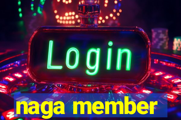 naga member